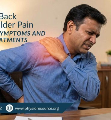 Back shoulder pain causes explained by Physio Resource physiotherapy experts