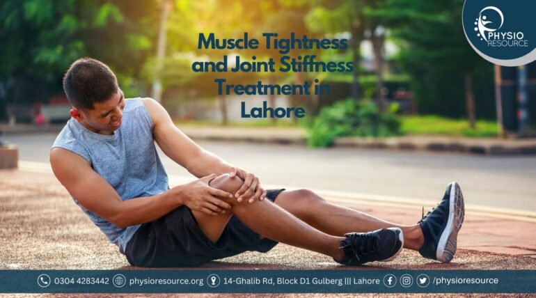 Muscle Tightness and Joint Stiffness Treatment in Lahore