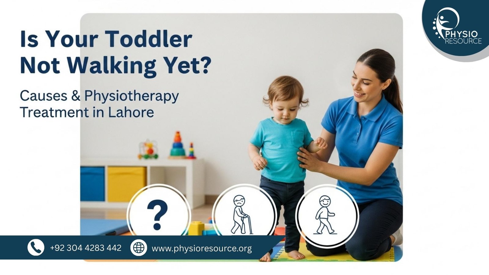 Pediatric physiotherapist helping a toddler with delayed walking through guided physiotherapy exercises in a clinic in Lahore.
